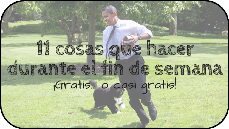 11 Cosas que hacer el fin de semana