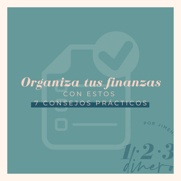 como organizar tu dinero consejos
