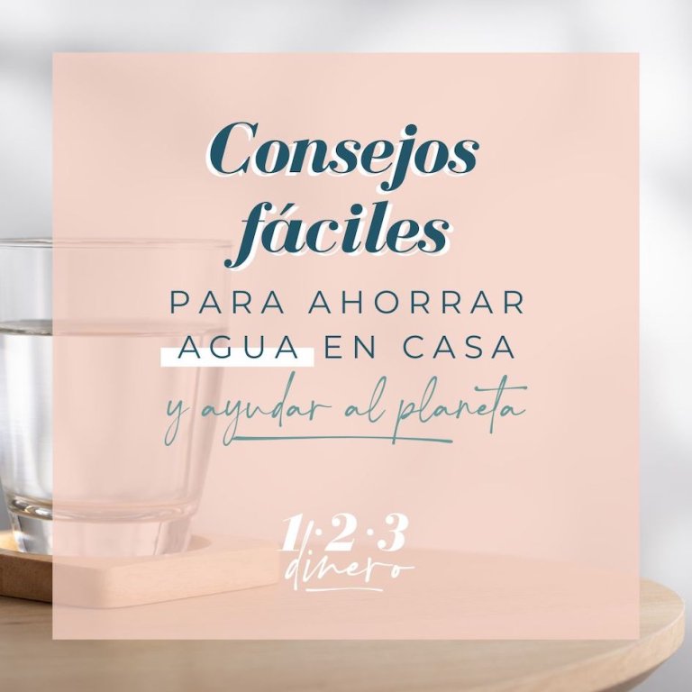 consejos fáciles para ahorrar agua en casa